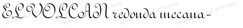 EL VOLCAN redonda mecana字体转换
